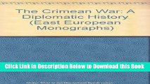 [Reads] The Crimean War: A Diplomatic History (East European Monographs) Free Ebook