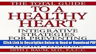 [Get] The Total Guide To A Healthy Heart: Integrative Strategies for Preventing and Reversing