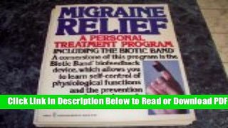 [Get] Migraine Relief: A Personal Treatment Program Free Online