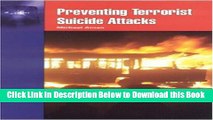 [Download] Preventing Terrorist Suicide Attacks Online Ebook