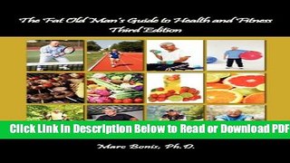 [Get] The Fat Old Man s Guide to Health and Fitness - 3rd Edition Free Online