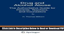 [Get] Drug and Alcohol Abuse: The Authoritative Guide for Parents, Teachers, and Counselors