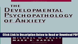 [Get] The Developmental Psychopathology of Anxiety Free Online