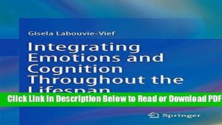 [Get] Integrating Emotions and Cognition Throughout the Lifespan Free New