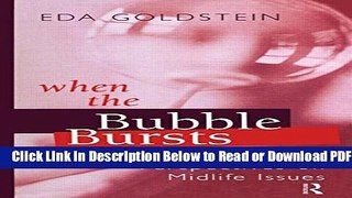 [Get] When the Bubble Bursts: Clinical Perspectives on Midlife Issues Popular Online