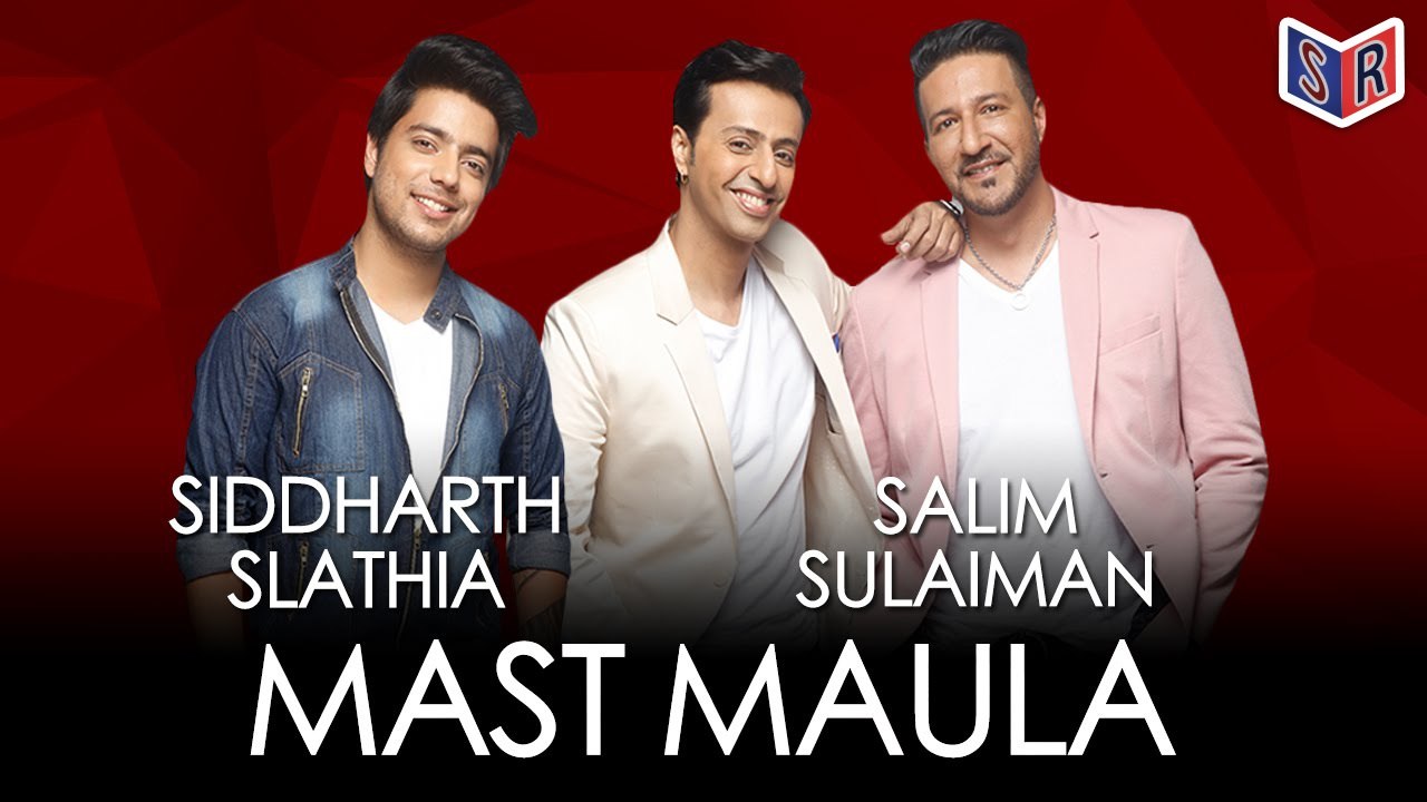 Mast Maula [Official Music Video] [2016] Song By Siddharth Slathia & Salim Sulaiman [FULL HD] - (SULEMAN - RECORD)