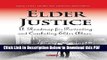 [Read] Elder Justice: A Roadmap for Preventing and Combating Elder Abuse (Aging Issues, Health and