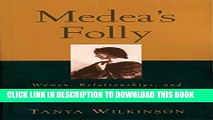 [PDF] Medea s Folly: Women, Relationships and the Search for Intimacy Full Colection
