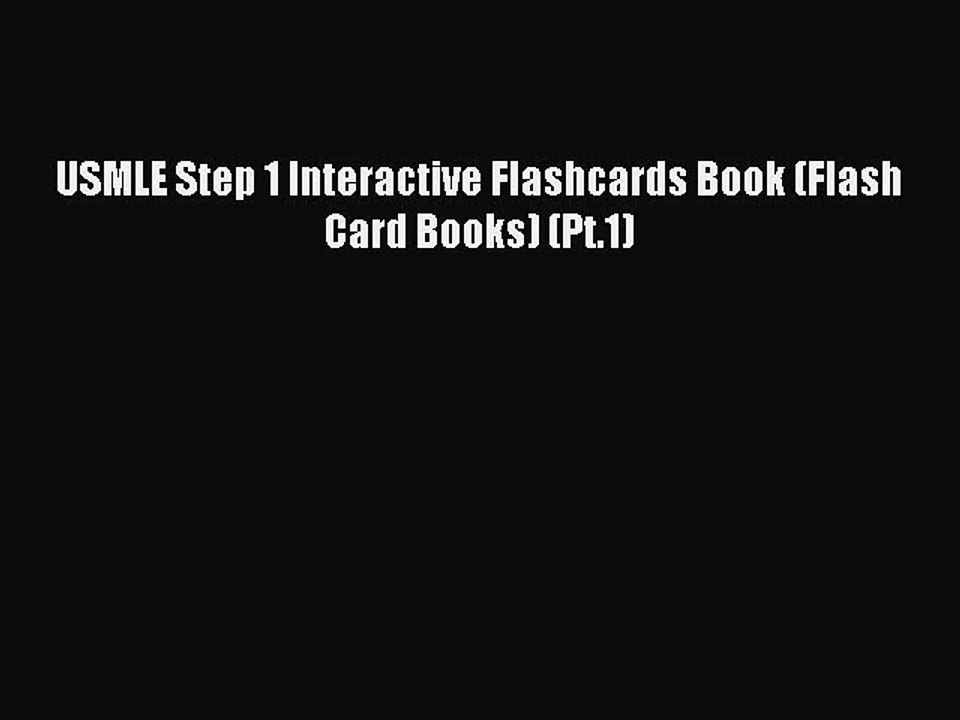 [PDF] USMLE Step 1 Interactive Flashcards Book (Flash Card Books) (Pt.1) Full Colection