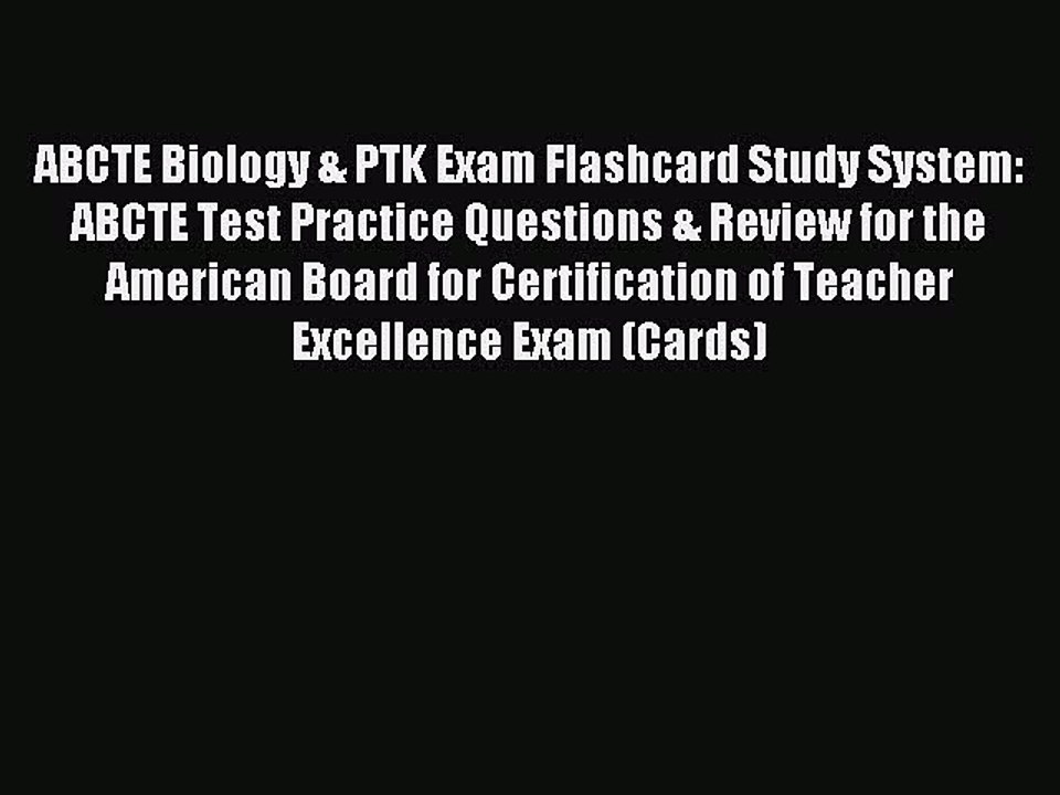 [PDF] ABCTE Biology & PTK Exam Flashcard Study System: ABCTE Test Practice Questions & Review