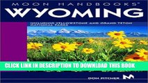 [PDF] Moon Wyoming: Including Yellowstone and Grand Teton National Parks Full Colection
