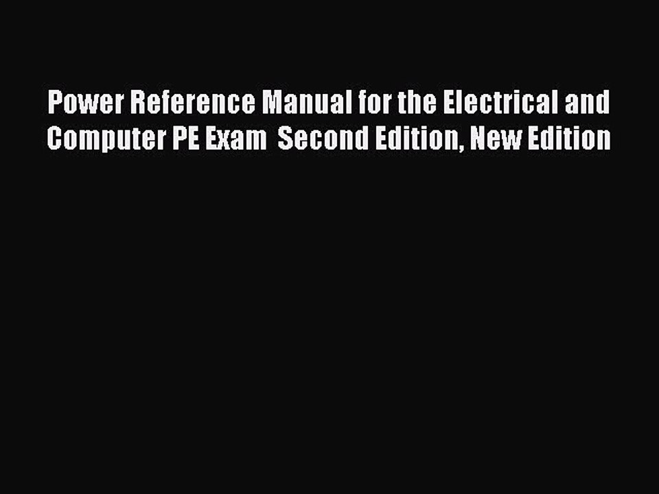 [PDF] Power Reference Manual for the Electrical and Computer PE Exam  Second Edition New Edition