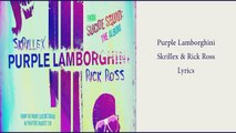 Purple Lamborghini Skrillex & Rick Ross Lyrics