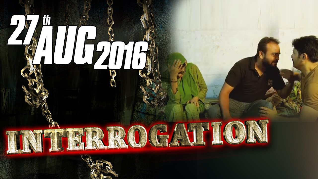 Awara Bhai | Interrogation – 27 Aug 2016