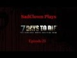 blow your house down ~ Ep 23 ~ 7 Days to Die
