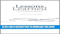 [PDF] Lessons Learned in Changing Healthcare: And How We Learned Them Popular Online