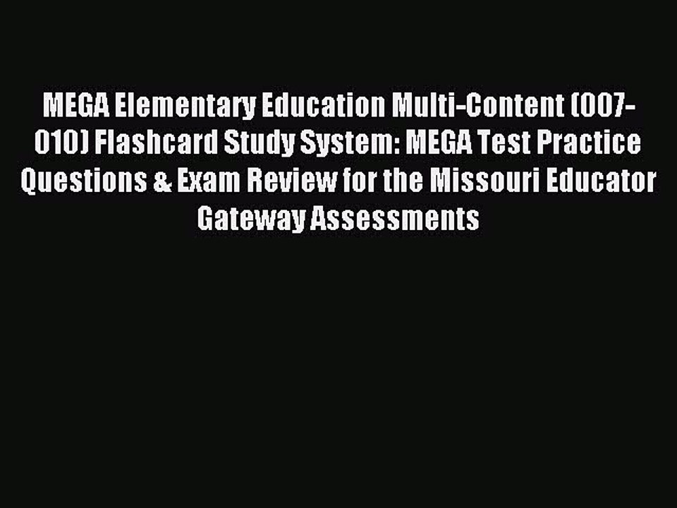 [PDF] MEGA Elementary Education Multi-Content (007-010) Flashcard Study System: MEGA Test Practice