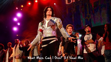 Michael Jackson & Friends - What More Can I Give TheMJQuotes 5.1 Vocal Mix HD