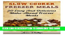 [PDF] Slow Cooker Freezer Meals: 20  Easy and Delicious Make-Ahead Freezer Meals: (Slow Cooker