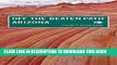[PDF] Arizona Off the Beaten PathÂ®: A Guide to Unique Places (Off the Beaten Path Series) Full