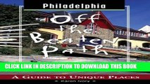 [PDF] Philadelphia Off the Beaten Path: A Guide to Unique Places Full Colection