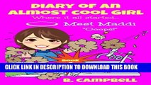 [PDF] Diary of an Almost Cool Girl - Book 1: Meet Maddi - Ooops! (Volume 1) Popular Collection