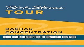 [PDF] Rick Steves Tour: Dachau Concentration Camp Memorial, Munich Popular Online