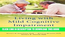 New Book Living with Mild Cognitive Impairment: A Guide to Maximizing Brain Health and Reducing