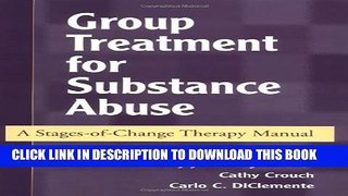 Collection Book Group Treatment for Substance Abuse: A Stages-of-Change Therapy Manual
