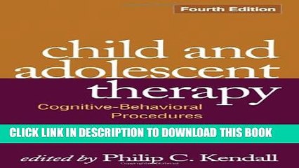 New Book Child and Adolescent Therapy, Fourth Edition: Cognitive-Behavioral Procedures