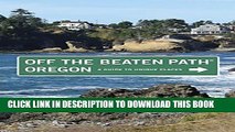 [PDF] Oregon Off the Beaten Path, 9th: A Guide to Unique Places Full Colection