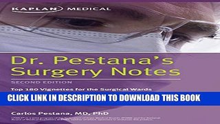 New Book Dr. Pestana s Surgery Notes: Top 180 Vignettes for the Surgical Wards (Kaplan Test Prep)