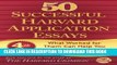 Collection Book 50 Successful Harvard Application Essays: What Worked for Them Can Help You Get