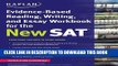 New Book Kaplan Evidence-Based Reading, Writing, and Essay Workbook for the New SAT (Kaplan Test