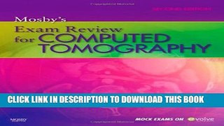 New Book Mosby s Exam Review for Computed Tomography, 2e