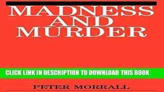 [PDF] Madness and Murder: Implications for the Psychiatric Disciplines Full Collection