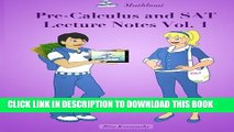 New Book Pre-Calculus and SAT Lecture Notes Vol.1: Precalculus and SAT Math Preparation book