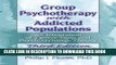 New Book Group Psychotherapy with Addicted Populations: An Integration of Twelve-step and