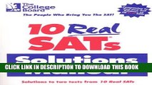 New Book 10 Real SATs Solutions Manual: Solutions to two tests from 10 Real SATs 3ed