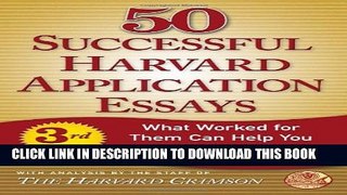 New Book 50 Successful Harvard Application Essays: What Worked for Them Can Help You Get into the