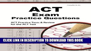 New Book ACT Exam Practice Questions: ACT Practice Tests   Review for the ACT Test