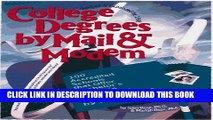 [Download] College Degrees by Mail   Modem 1998 : 100 Accredited Schools That Offer Bachelor s,
