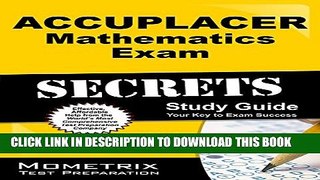 Collection Book ACCUPLACER Mathematics Exam Secrets Workbook: ACCUPLACER Test Practice Questions