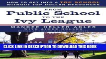 New Book From Public School to the Ivy League: How to get into a top school without top dollar