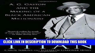 [PDF] Black Titan: A.G. Gaston and the Making of a Black American Millionaire Full Colection