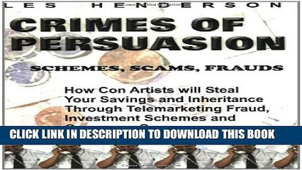 [PDF] Crimes of Persuasion: Schemes, scams, frauds. Full Collection