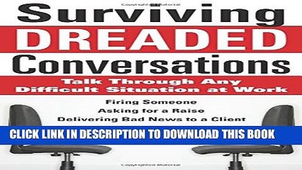 [PDF] Surviving Dreaded Conversations: How to Talk Through Any Difficult Situation at Work Popular