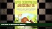 FAVORITE BOOK  Apple Cider Vinegar and Coconut Oil: Discover the Secret Health, Beauty, and Detox