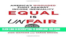 [PDF] Equal Is Unfair: America s Misguided Fight Against Income Inequality Popular Colection