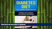 READ  DIABETES DIET: The Complete Diabetes Diet Plan: Diabetes Diet Cookbook And Diabetes Diet